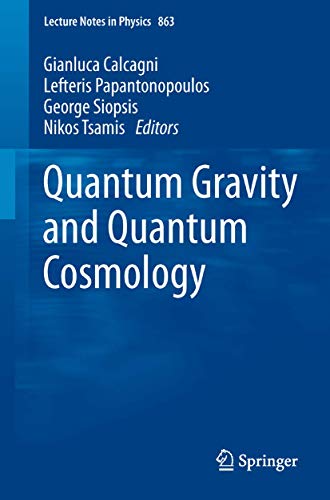 9783642330353: Quantum Gravity and Quantum Cosmology: 863 (Lecture Notes in Physics)