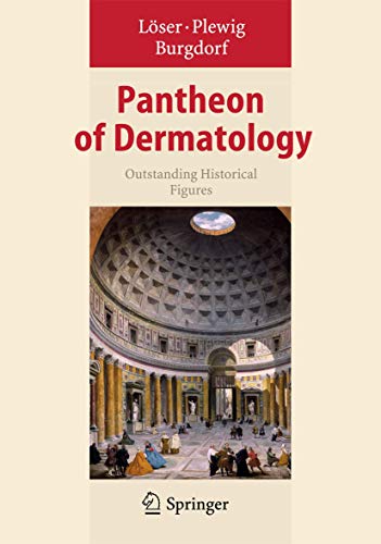 9783642332234: Pantheon of Dermatology: Outstanding Historical Figures