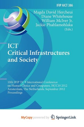 9783642333330: ICT Critical Infrastructures and Society: 10th IFIP TC 9 International Conference on Human Choice and Computers, HCC10 2012, Amsterdam, The Netherlands, September 27-28, 2012, Proceedings
