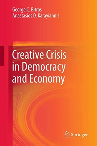 Creative crisis in democracy and economy.