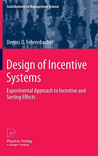 Imagen de archivo de Design of incentive systems. Experimental approach to incentive and sorting effects. a la venta por Gast & Hoyer GmbH