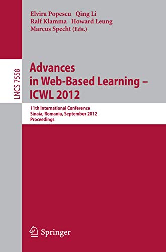 Beispielbild fr Advances in Web-based Learning - ICWL 2012: 11th International Conference, Sinaia, Romania, September 2-4, 2012. Proceedings (Information Systems and Applications, incl. Internet/Web, and HCI) zum Verkauf von Lucky's Textbooks