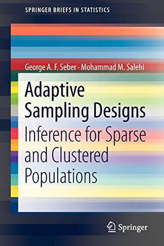 Stock image for Adaptive Sampling Designs: Inference for Sparse and Clustered Populations (SpringerBriefs in Statistics) for sale by Reuseabook