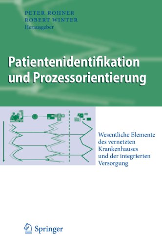 9783642337697: Patientenidentifikation und Prozessorientierung: Wesentliche Elemente des vernetzten Krankenhauses und der integrierten Versorgung (Business Engineering) (German Edition)