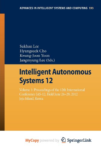9783642339271: Intelligent Autonomous Systems 12: Volume 1: Proceedings of the 12th International Conference IAS-12, Held June 26-29, 2012, Jeju Island, Korea