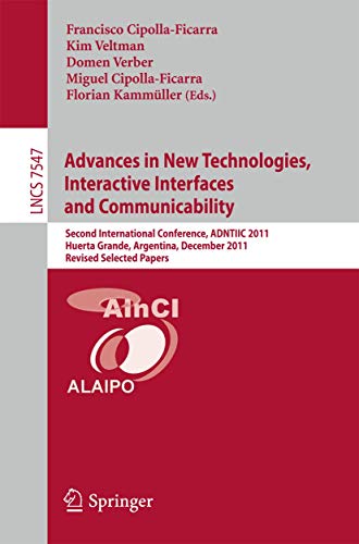 9783642340093: Advances in New Technologies, Interactive Interfaces and Communicability: Second International Conference, ADNTIIC 2011, Huerta Grande, Argentina, ... Applications, incl. Internet/Web, and HCI)