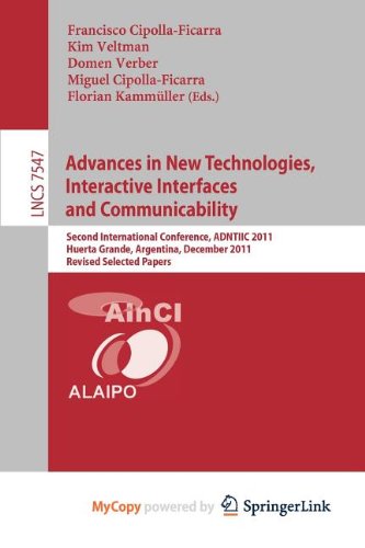 9783642340116: Advances in New Technologies, Interactive Interfaces and Communicability: Second International Conference, ADNTIIC 2011, Huerta Grande, Argentina, December 5-7, 2011, Revised Selected Papers
