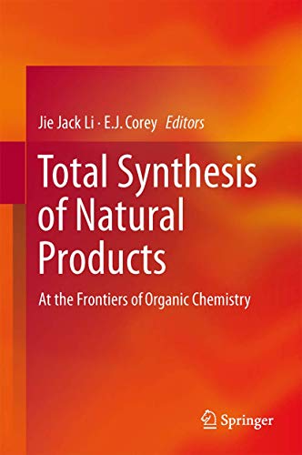 9783642340642: Total Synthesis of Natural Products: At the Frontiers of Organic Chemistry