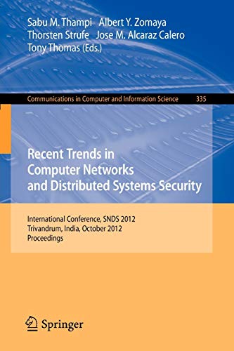 Imagen de archivo de Recent Trends in Computer Networks and Distributed Systems Security: International Conference, SNDS 2012, Trivandrum, India, October 11-12, 2012, . in Computer and Information Science, 335) a la venta por Lucky's Textbooks