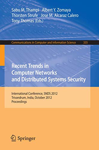 9783642341342: Recent Trends in Computer Networks and Distributed Systems Security: International Conference, SNDS 2012, Trivandrum, India, October 11-12, 2012, Proceedings