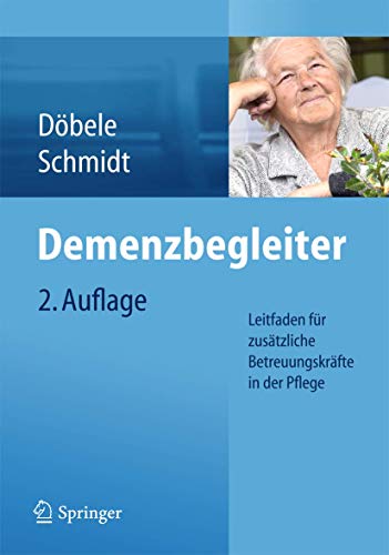 Beispielbild fr Demenzbegleiter: Leitfaden fr zustzliche Betreuungskrfte in der Pflege zum Verkauf von medimops