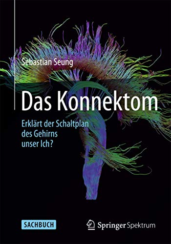 Imagen de archivo de Das Konnektom - Erklrt der Schaltplan des Gehirns unser Ich? a la venta por medimops