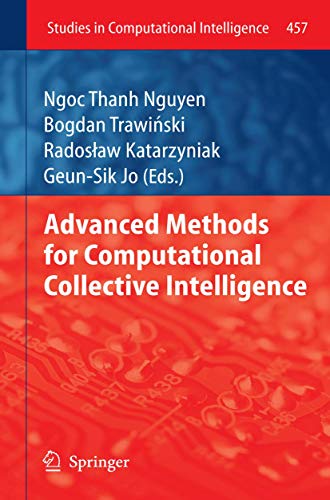 Stock image for Advanced Methods for Computational Collective Intelligence: 457 (Studies in Computational Intelligence) for sale by Homeless Books