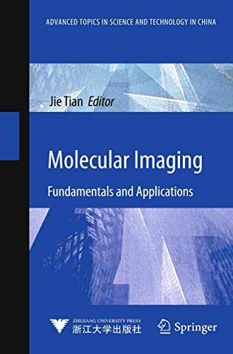 9783642343025: Molecular Imaging: Fundamentals and Applications (Advanced Topics in Science and Technology in China)