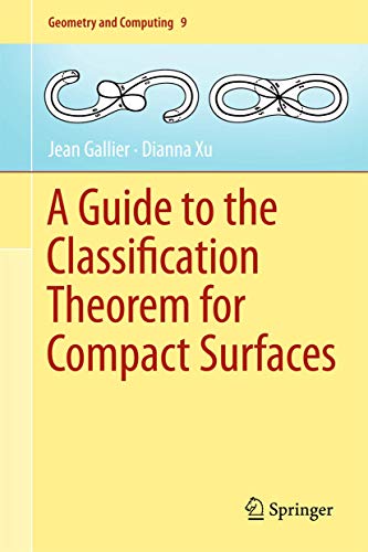 9783642343636: A Guide to the Classification Theorem for Compact Surfaces (Geometry and Computing, 9)