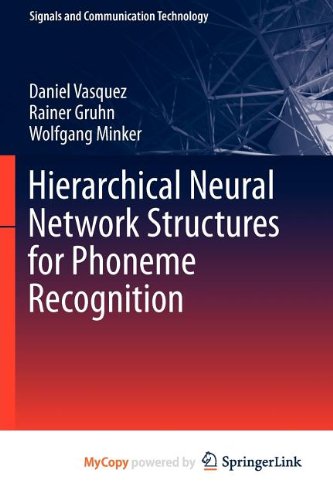 9783642344268: Hierarchical Neural Network Structures for Phoneme Recognition