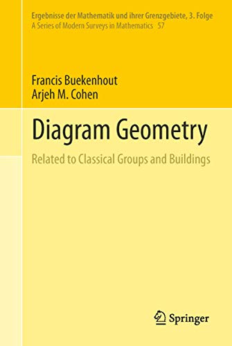 9783642344527: Diagram Geometry: Related to Classical Groups and Buildings: 57 (Ergebnisse der Mathematik und ihrer Grenzgebiete. 3. Folge / A Series of Modern Surveys in Mathematics)