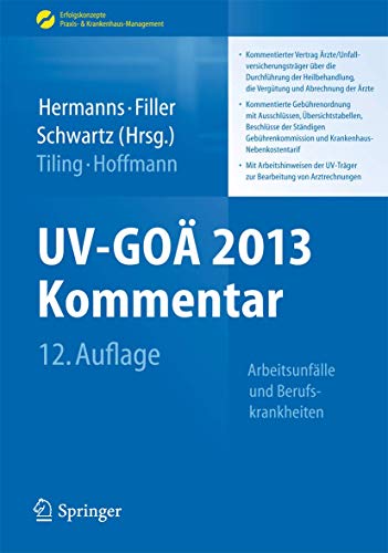 Beispielbild fr UV-GO 2013 Kommentar - Arbeitsunflle und Berufskrankheiten: Kommentierter Vertrag rzte/Unfallversicherungstrger ber die Durchfhrung der . Praxis- & Krankenhaus-Management) zum Verkauf von medimops