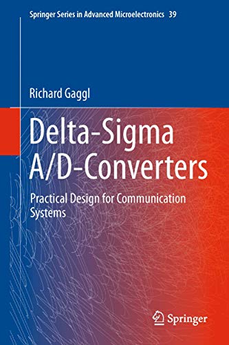 9783642345425: Delta-Sigma A/D-Converters: Practical Design for Communication Systems: 39 (Springer Series in Advanced Microelectronics)