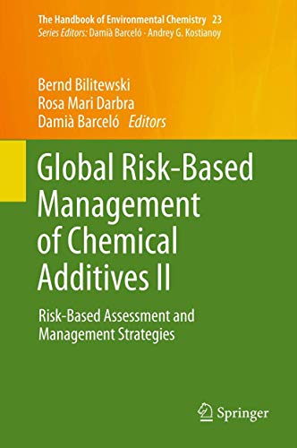 Stock image for Global Risk-Based Management of Chemical Additives II : Risk-Based Assessment and Management Strategies for sale by Ria Christie Collections