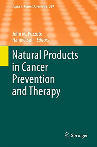 Natural Products in Cancer Prevention and Therapy (Topics in Current Chemistry (329), Band 329) [...
