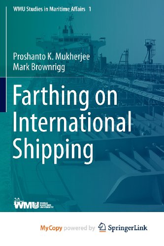 Farthing on International Shipping (9783642345999) by Mukherjee, Proshanto K.; Brownrigg, Mark