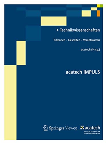Stock image for Technikwissenschaften: Erkennen - Gestalten - Verantworten (acatech IMPULS) for sale by Chiron Media