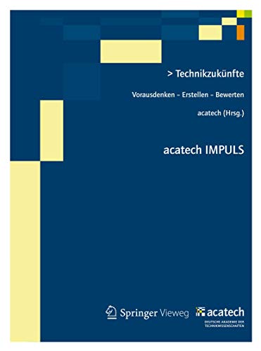 Stock image for Technikzuknfte: Vorausdenken - Erstellen - Bewerten for sale by Revaluation Books