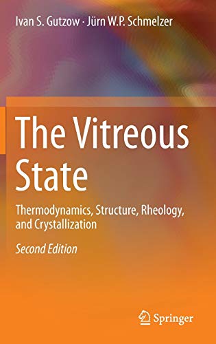 9783642346323: The Vitreous State: Thermodynamics, Structure, Rheology, and Crystallization
