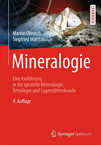 Beispielbild fr Mineralogie: Eine Einfhrung in die spezielle Mineralogie, Petrologie und Lagerstttenkunde (Springer-Lehrbuch) zum Verkauf von medimops