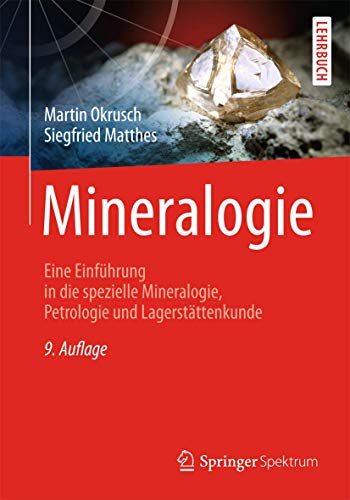 9783642346590: Mineralogie: Eine Einfhrung in die spezielle Mineralogie, Petrologie und Lagerstttenkunde (Springer-Lehrbuch) (German Edition)