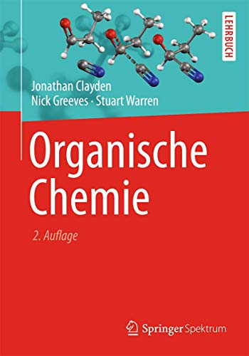 Organische Chemie -Language: german - Clayden, Jonathan; Greeves, Nick; Warren, Stuart; Glauner, Friedhelm (TRN); MÃ¼hle, Kerstin (TRN)