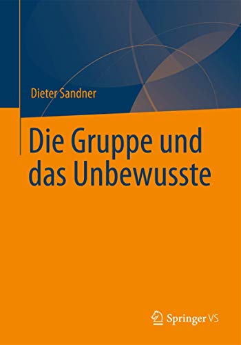Die Gruppe und das Unbewusste - Dieter Sandner