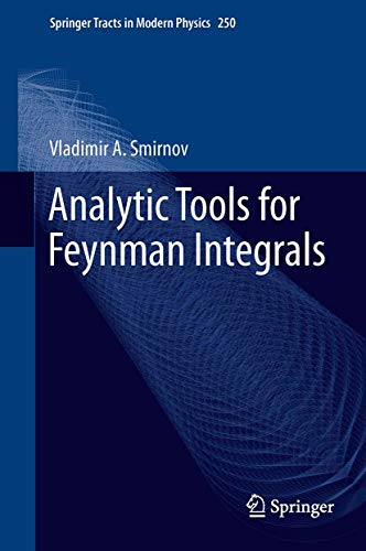 9783642348853: Analytic Tools for Feynman Integrals (Springer Tracts in Modern Physics, 250)