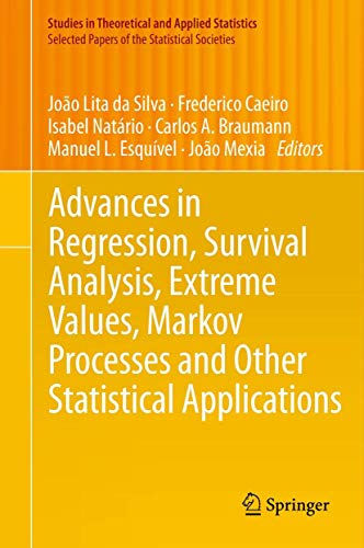 Stock image for Advances in Regression, Survival Analysis, Extreme Values, Markov Processes and Other Statistical Applications for sale by Revaluation Books