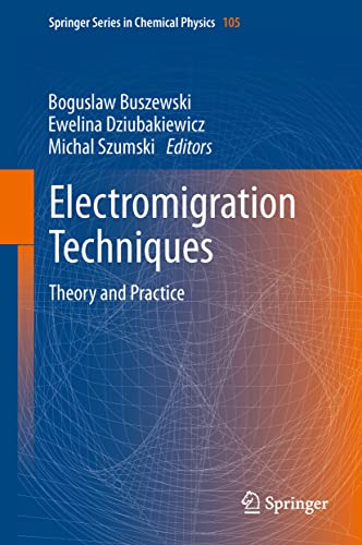 Imagen de archivo de Electromigration Techniques: Theory and Practice: 105 (Springer Series in Chemical Physics, 105) a la venta por Bahamut Media