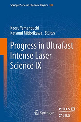 Stock image for Progress in ultrafast intense laser science IX. for sale by Antiquariat im Hufelandhaus GmbH  vormals Lange & Springer