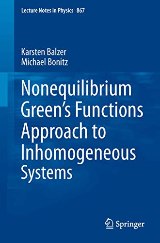 Stock image for Nonequilibrium Green's Functions Approach to Inhomogeneous Systems (Lecture Notes in Physics, 867) for sale by Books Unplugged