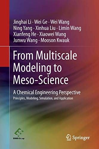 Imagen de archivo de From Multiscale Modeling to Meso-Science : A Chemical Engineering Perspective a la venta por Buchpark