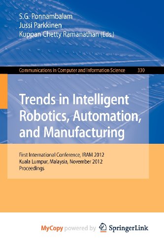 9783642351983: Trends in Intelligent Robotics, Automation, and Manufacturing: First International Conference, IRAM 2012, Kuala Lumpur, Malaysia, November 28-30, 2012, Proceedings