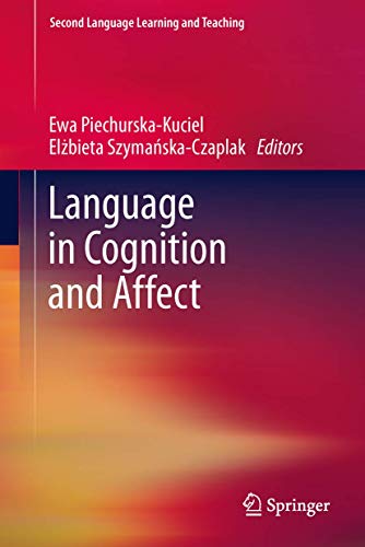 Language in Cognition and Affect (Second Language Learning and Teaching) [Hardcover] Piechurska-K...