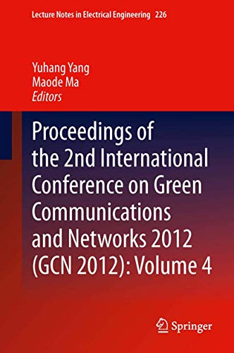Stock image for Proceedings of the 2nd International Conference on Green Communications and Networks 2012 (GCN 2012): Volume 4 for sale by Buchpark