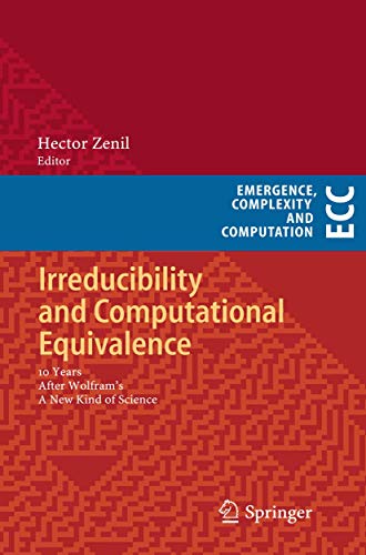 9783642354816: Irreducibility and Computational Equivalence: 10 Years After Wolfram's A New Kind of Science: 2 (Emergence, Complexity and Computation)