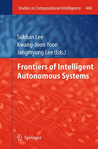 9783642354847: Frontiers of Intelligent Autonomous Systems: 466 (Studies in Computational Intelligence, 466)