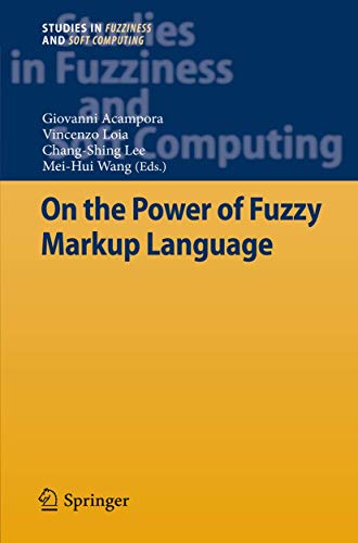 9783642354878: On the Power of Fuzzy Markup Language: 296 (Studies in Fuzziness and Soft Computing)