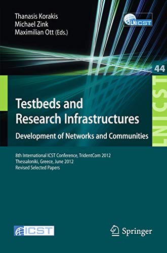 9783642355752: Testbeds and Research Infrastructure: Development of Networks and Communities: 8th International ICST Conference, TridentCom 2012, Thessanoliki, ... and Telecommunications Engineering)