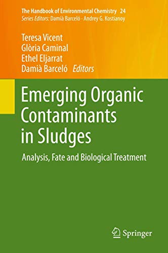 Imagen de archivo de Emerging Organic Contaminants in Sludges. Analysis, Fate and Biological Treatment. a la venta por Antiquariat im Hufelandhaus GmbH  vormals Lange & Springer