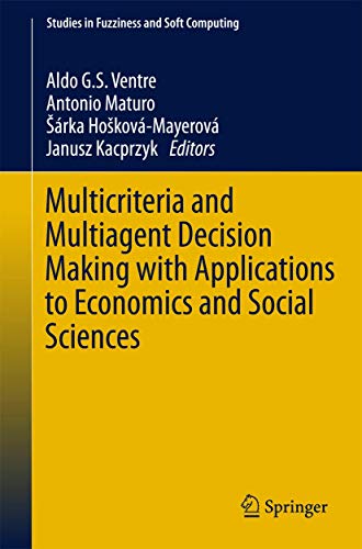 Stock image for Multicriteria and Multiagent Decision Making with Applications to Economics and Social Sciences. for sale by Gast & Hoyer GmbH
