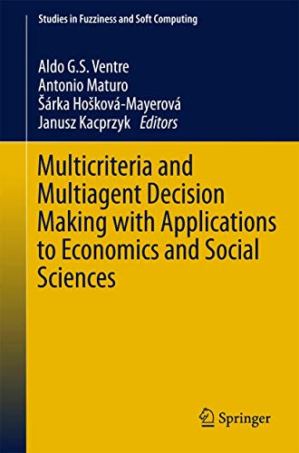 Multicriteria and Multiagent Decision Making with Applications to Economics and Social Sciences.