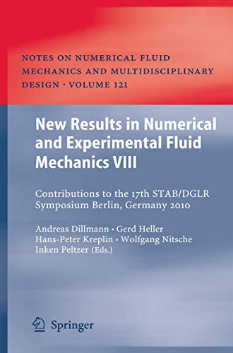 Stock image for New Results in Numerical and Experimental Fluid Mechanics VIII: Contributions to the 17th STAB/DGLR Symposium Berlin, Germany 2010 (Notes on Numerical . Mechanics and Multidisciplinary Design, 121) for sale by Phatpocket Limited